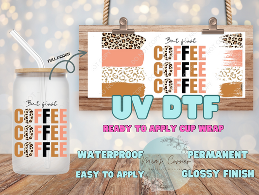 But first coffee UV DTF
