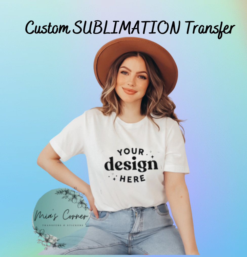 Custom SUBLIMATION Transfer